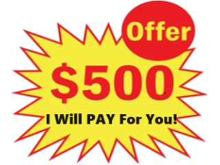 Want To Earn REAL Fast Cash, I will even Pay $500 For You!