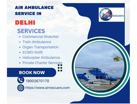 Trusted Air Ambulance in Delhi for Emergency Evacuatoin