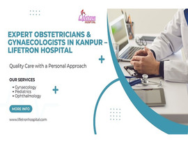 Expert Obstetricians & Gynaecologists in Kanpur – Lifetron Hospital