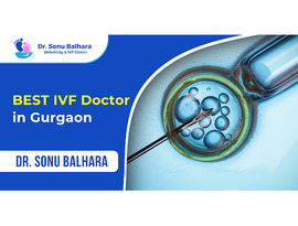 Best IVF Doctor in Gurgaon - Dr. Sonu Balhara