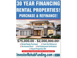 INVESTOR 30 YEAR RENTAL PROPERTY FINANCING WITH - $75,000.00 $2,000,000.00!