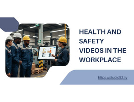 Health and safety videos in the workplace – Studio52