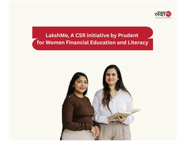 LakshMe, A CSR initiative by Prudent for Women Financial Education and Literacy-